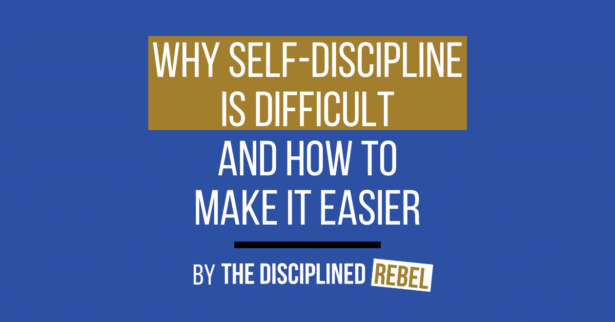 why self-discipline is difficult
