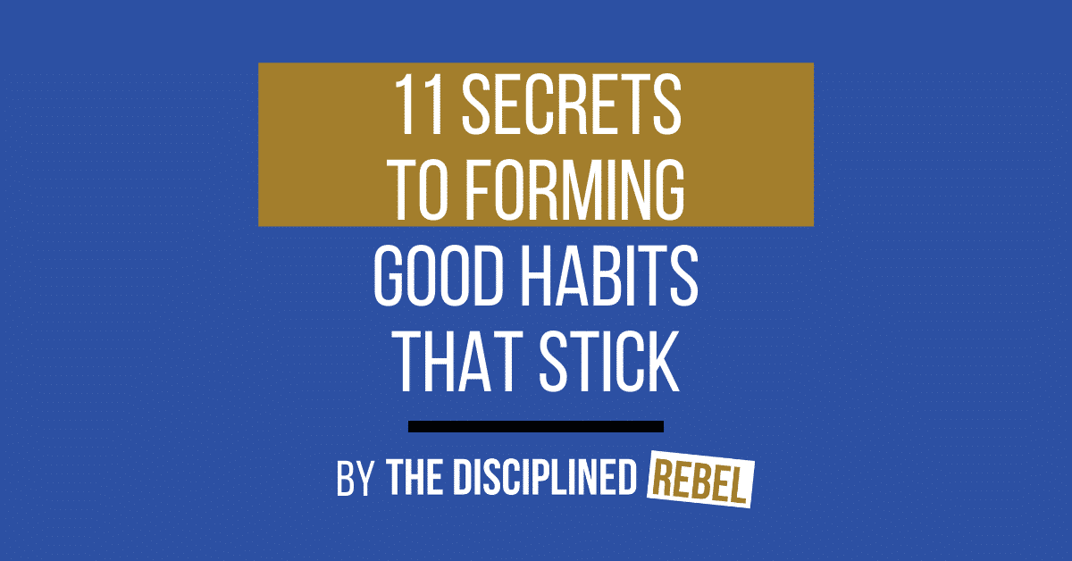 how to form good habits that stick