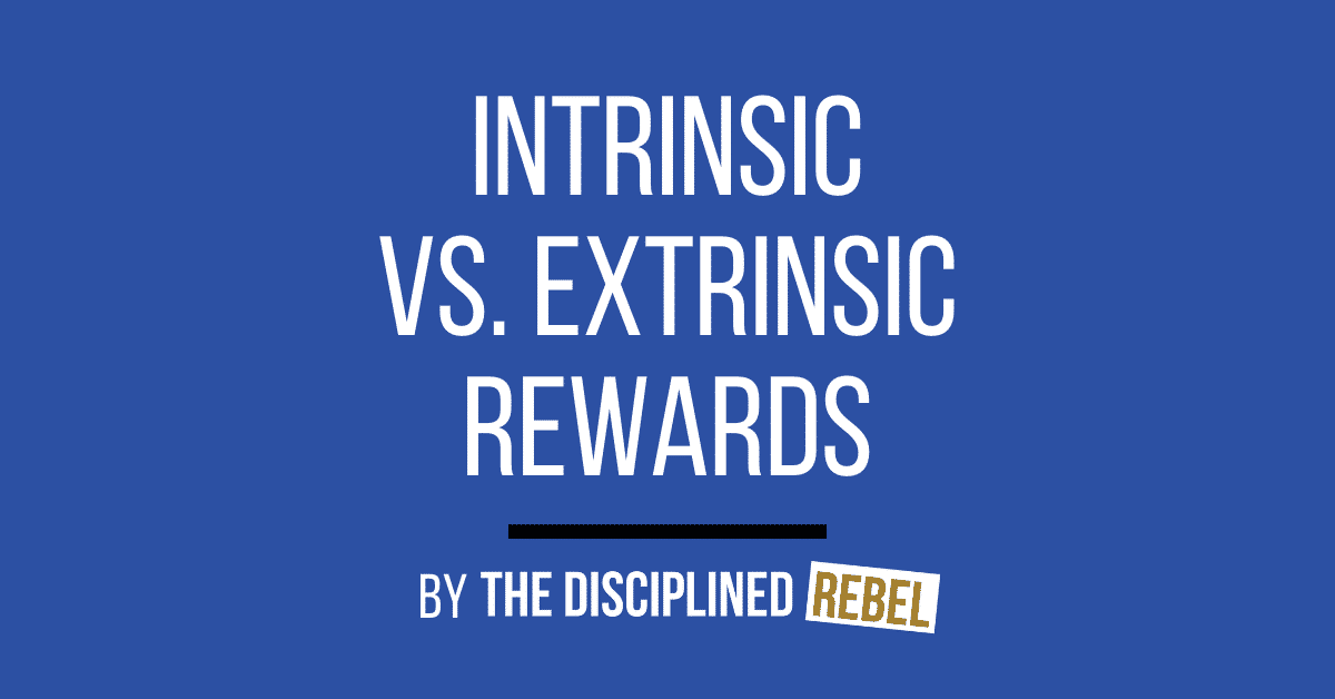 Intrinsic vs. extrinsic rewards - which are better?