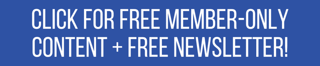 Click for free member-only content + free newsletter!