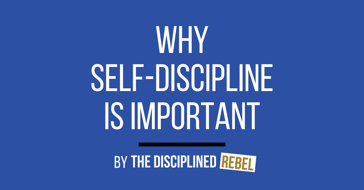 why self-discipline is important