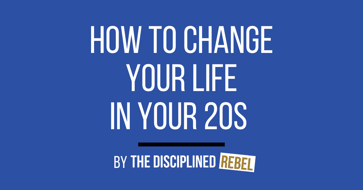 how to change your life in your 20s